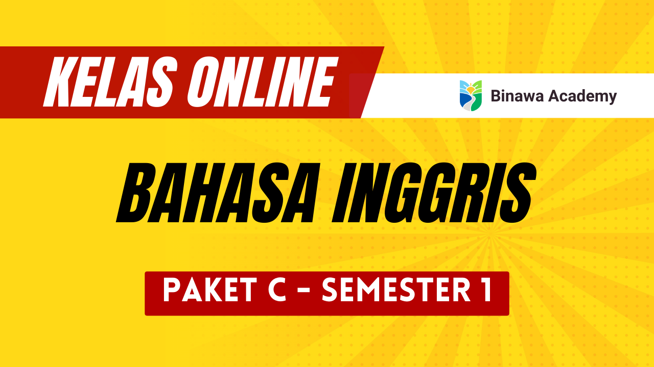 Bahasa Inggris Paket C – Semester 1