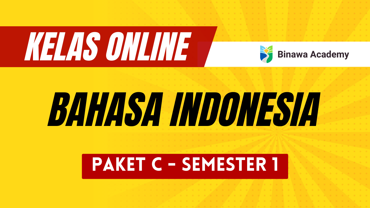 Bahasa Indonesia Paket C – Semester 1