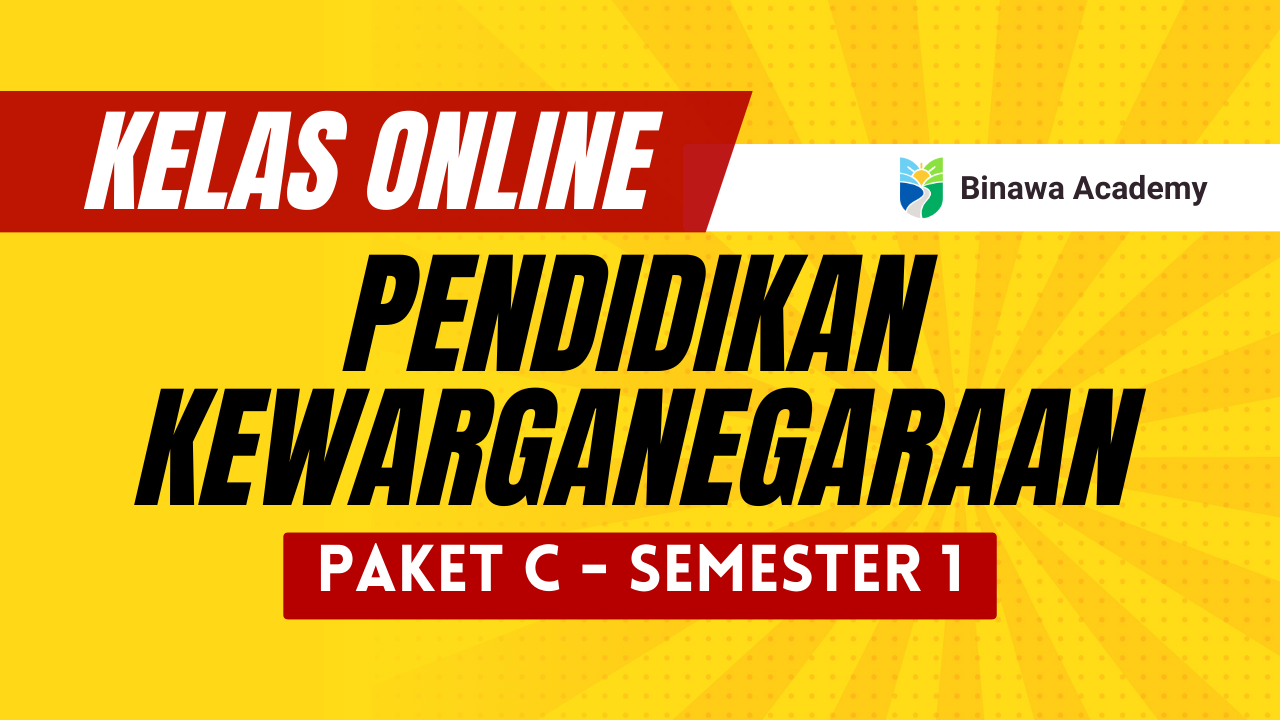 Pendidikan Kewarganegaraan Paket C – Semester 1