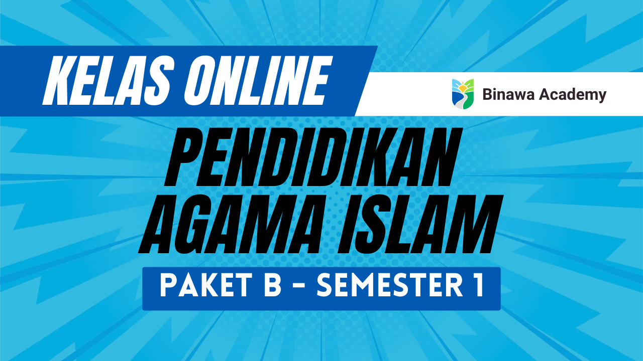 Pendidikan Agama Islam Paket B – Semester 1